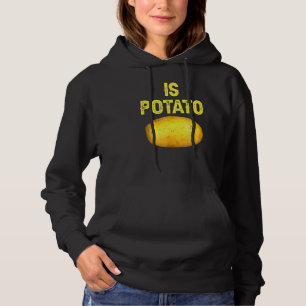 Ist Potato im Fernsehen, wie auf spät nachts geseh Hoodie