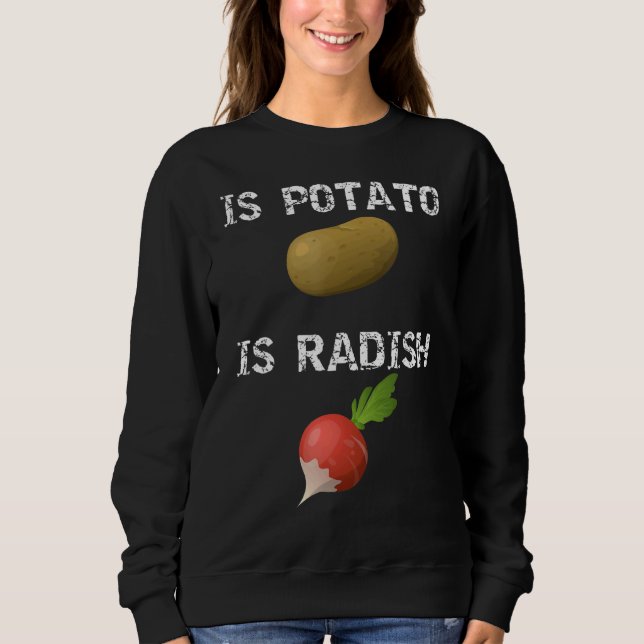 Ist Potato ist Radieschen wie auf spätnachts Ferns Sweatshirt (Vorderseite)