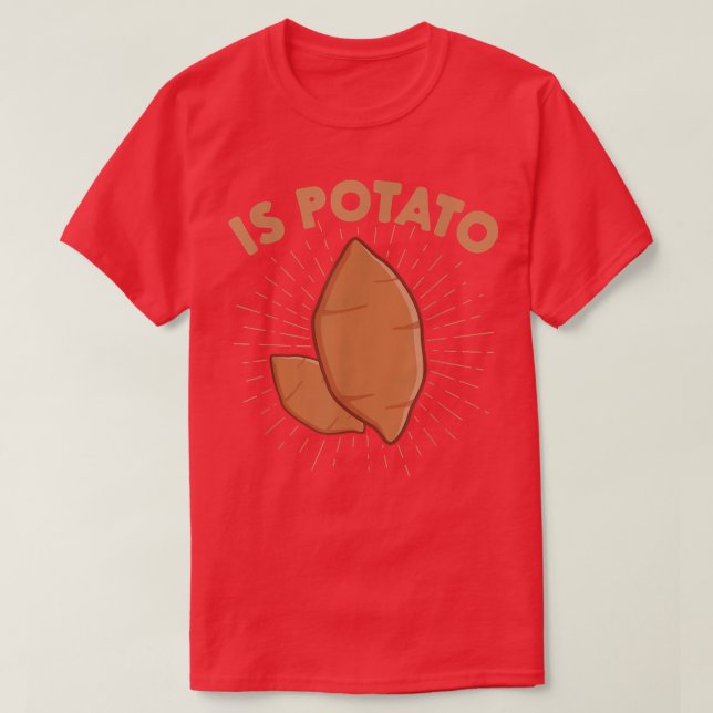 Ist Potato wie auf spät nachts Fernsehen gesehen l T-Shirt (Design vorne)