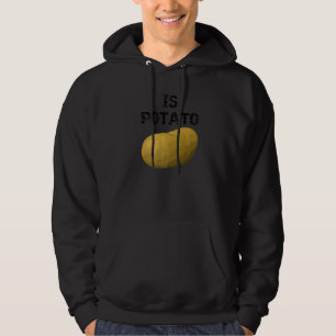 Ist Potato, wie es am späten Abend im Fernsehen ge Hoodie