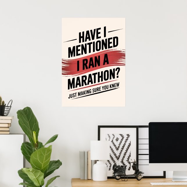 Ist schon erwähnt, dass ich einen Marathon laufen  Poster (Heimbüro)