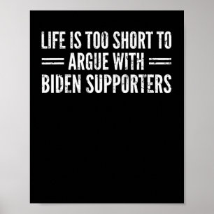 ist zu Kurz, um mit den Biden-Unterstützern zu str Poster
