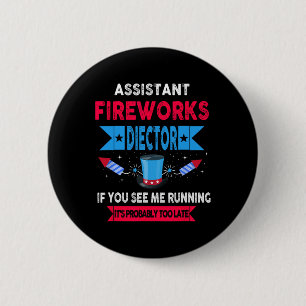 Istant Fireworks Director I Run You Run 4th Jul Button