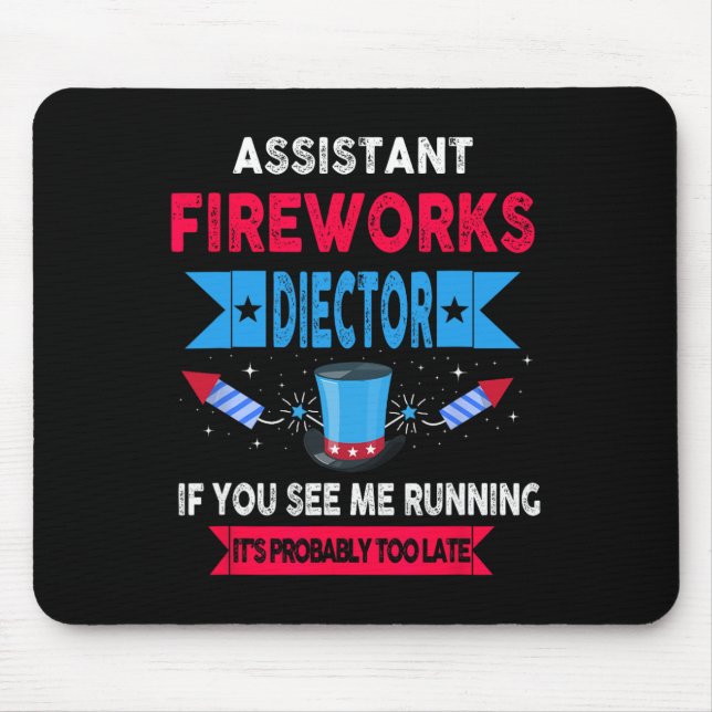 Istant Fireworks Director I Run You Run 4th Jul Mousepad (Vorne)