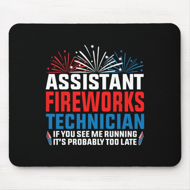 Istant Fireworks Techniker, wenn Sie Funny 4th O s Mousepad (Vorne)