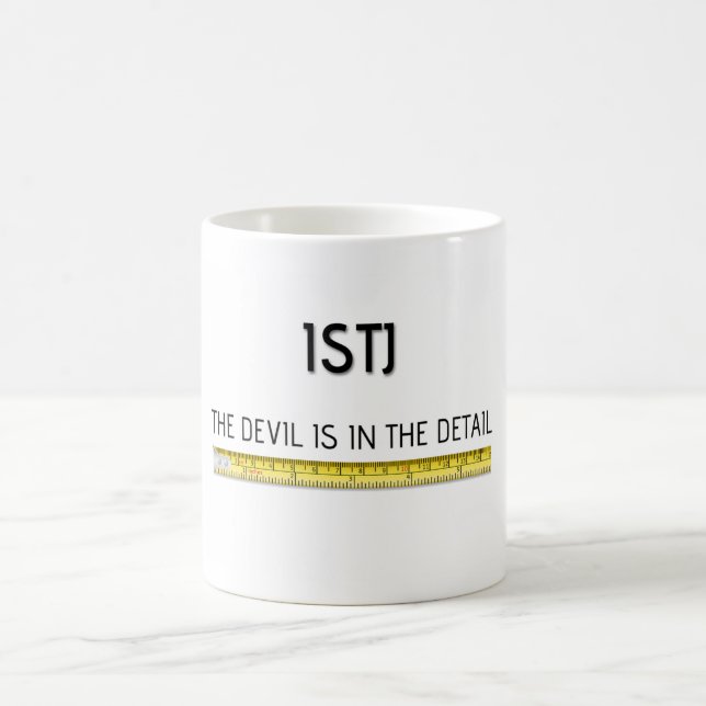 ISTJ "le diable est tasse dans détail" (Centre)