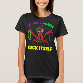 It Ainu2019t Gonna Sind zum Kotzen sich Mardi Gras T-Shirt