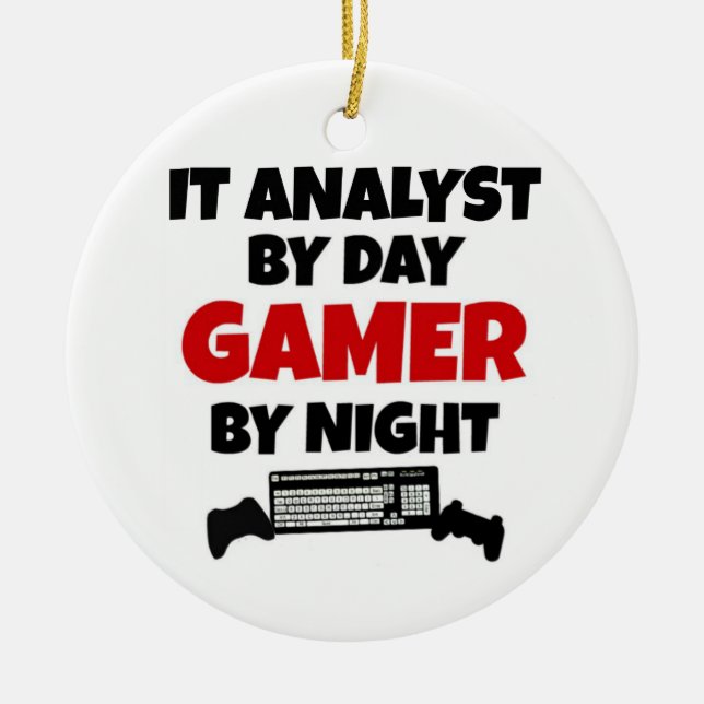IT Analyst by Day Gamer by Night Keramik Ornament (Vorne)