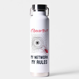 IT-Architekt: Mein Netzwerk, Meine Regeln Lustiges Trinkflasche