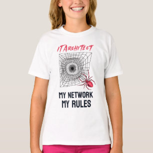 IT-Architektur: Mein Netzwerk, meine Regeln sind w T-Shirt