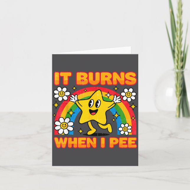 It Burns When I Pee Y2k Ironic Sarcastic Saying Em Karte (Vorderseite)
