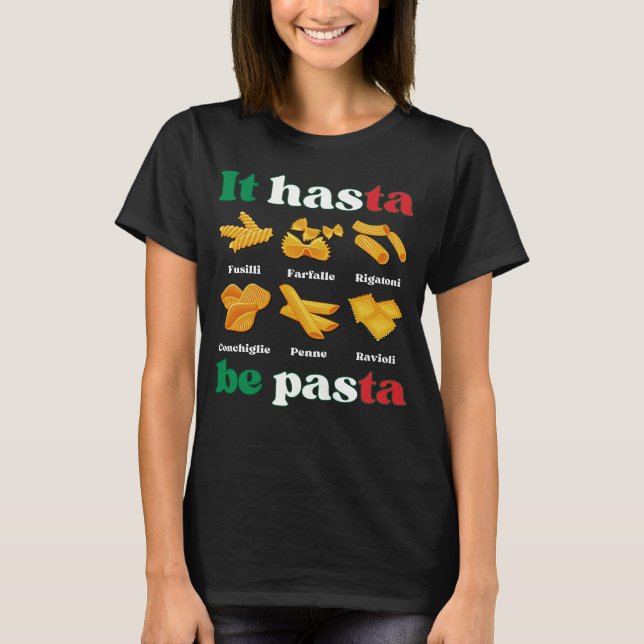 IT HASTA BE PASTA Spaß Italienische Pasta T-Shirt (Vorderseite)