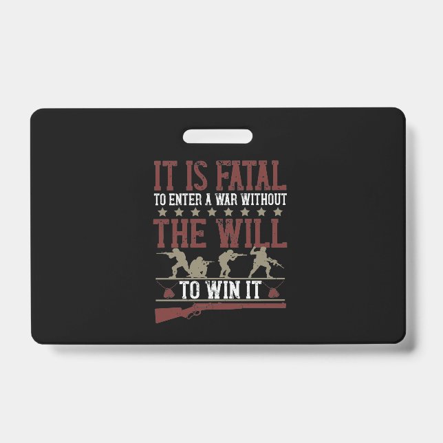 It Is Fatal To Enter A War Without The Will To Win Ausweis (Vorderseite)