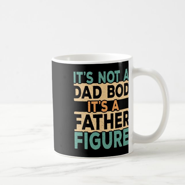 It&# is not a Vater Bod It&# is a Father Figure  Kaffeetasse (Rechts)