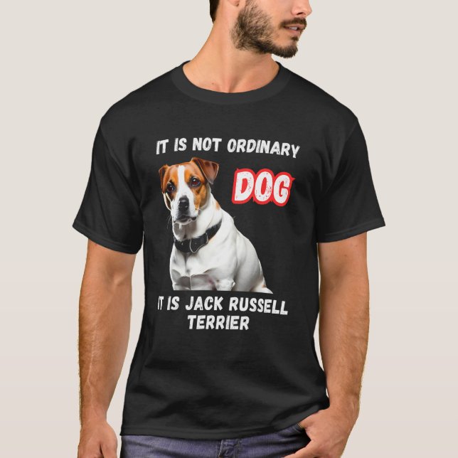 It is not oridinary dog It is Jack Russel T-Shirt (Vorderseite)