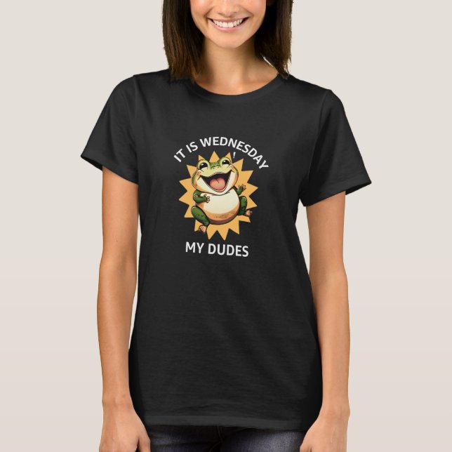 IT IS WEDNESDAY MY DUDES Frog Toad Meme T-Shirt (Vorderseite)