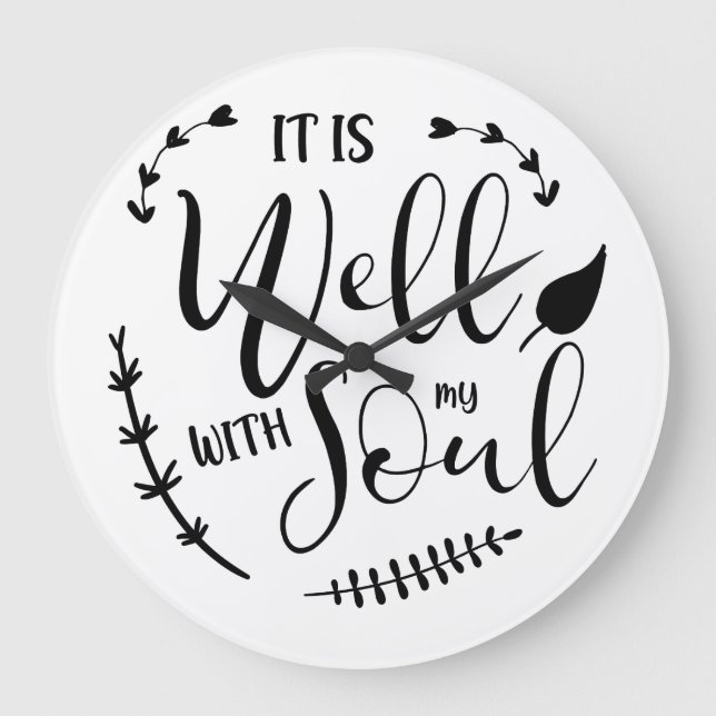 It is well with my soul Christian Bible quotes Große Wanduhr (Vorderseite)