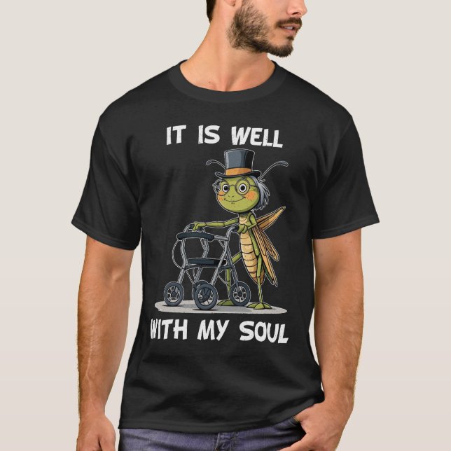 It Is Well With My Soul T-Shirt (Vorderseite)