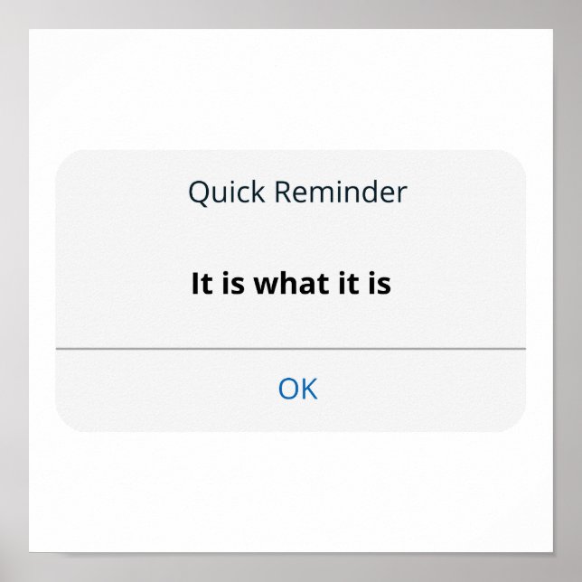 It is what it is poster (Vorne)