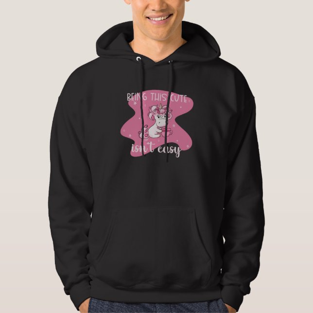 It Isnu2019t Easy Being This Cute  Unicorn Hoodie (Vorderseite)