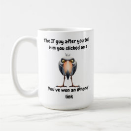 IT realizes you're the reason the whole Kaffeetasse