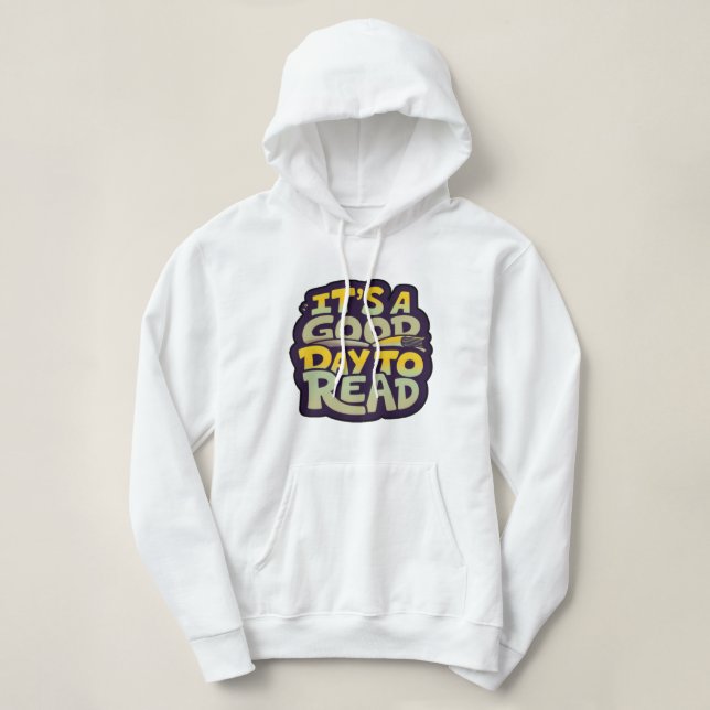 It’s a good day to read psychedelic typography  hoodie (Design vorne)