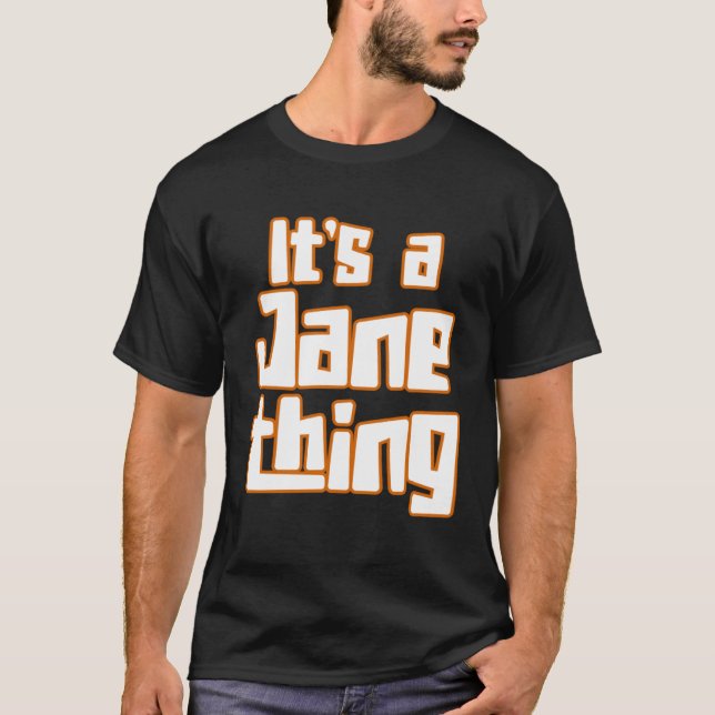 It s a Jane Thing T-Shirt (Vorderseite)