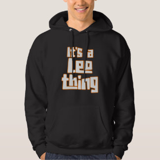 It s a Leo Thing Hoodie