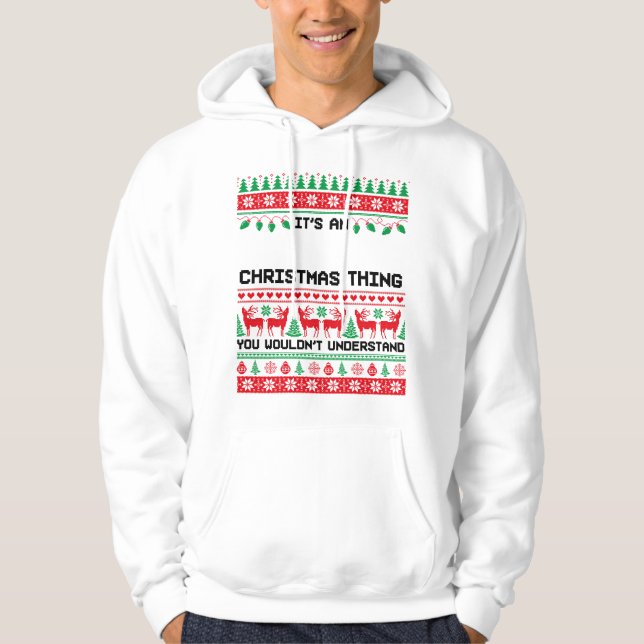 It’s an Christmas Thing Festive Vibes  Hoodie (Vorderseite)
