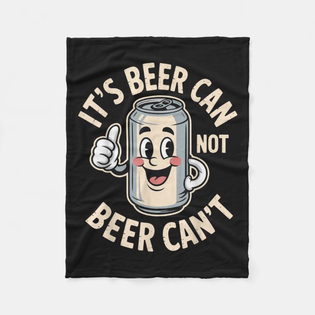 It’s Beer Can Not Beer Can’t Funny Retro Beer Quot Fleecedecke (Vorderseite)