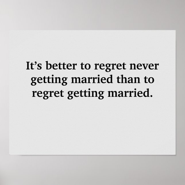 It’s better to regret never getting married poster (Vorne)
