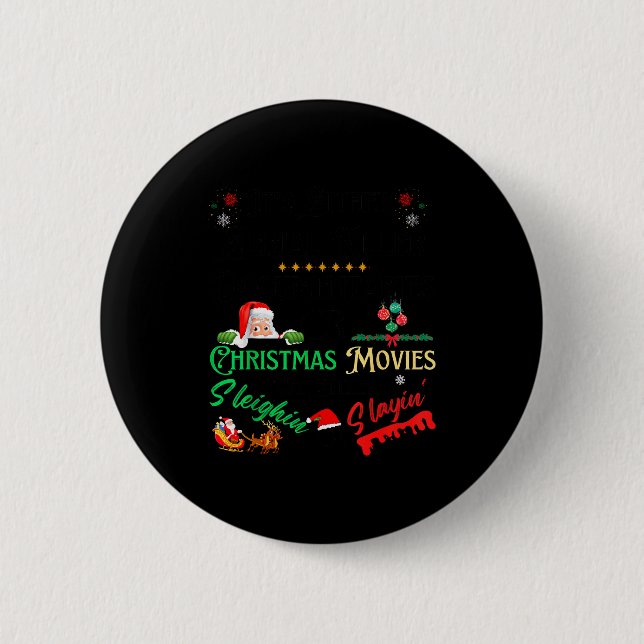 It’s Either Serial Killer Doentaries Or Christmas  Button (Vorderseite)