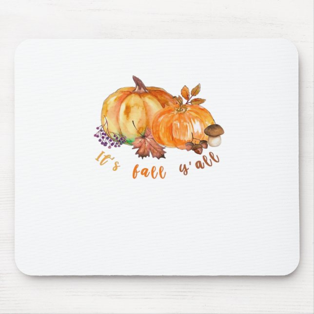 It’s Fall Y’all Autumn Leaves Pumpkin And Mushroom Mousepad (Vorne)