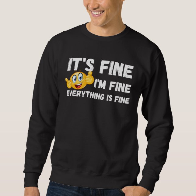 It s Fine I m Fine Everything Is Fine Raining Cat Sweatshirt (Vorderseite)