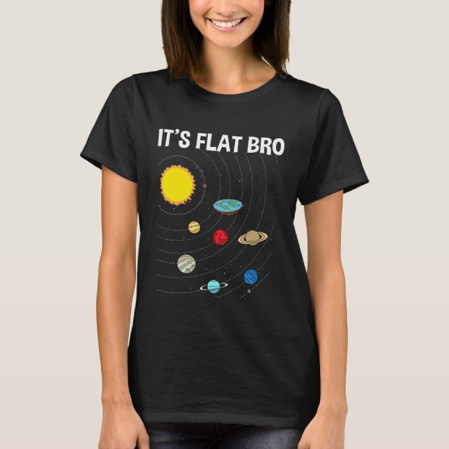 It s Flat Bro Flat Earth Map Conspiracy T-Shirt (Vorderseite)