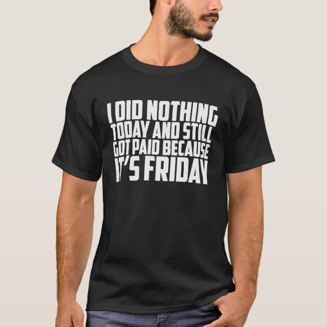 IT S FRIDAY Dad Joke T-Shirt (Vorderseite)