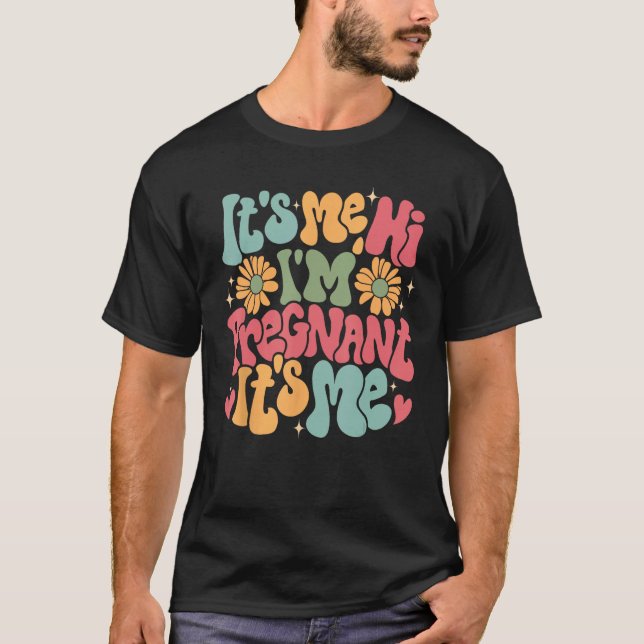 It s Me Hi I m Pregnant Pregnancy Announcement Bab T-Shirt (Vorderseite)
