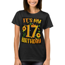 It’s My 17 Birthday Shirt – Cute Sunflower Birthda