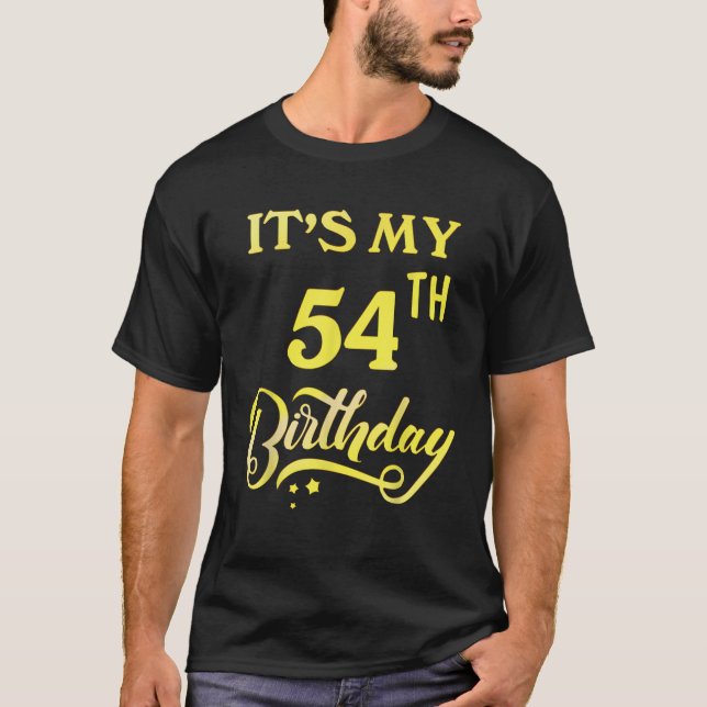 It s My 54th Birthday Tee 54 Years Old 54th Birthd (Vorderseite)