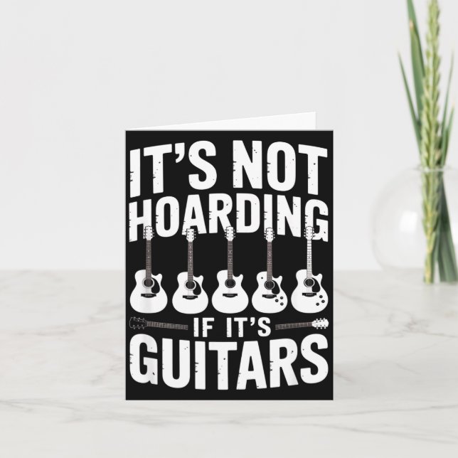 It’s Not Hoarding If It’s Guitars Funny Guitarist  Karte (Vorderseite)