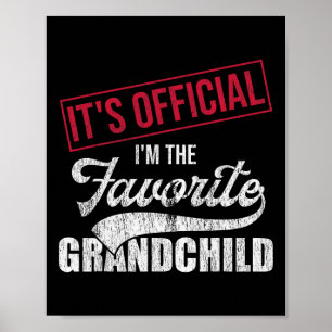 It&#; s Offiziell I&#; m the favorite grandchild r Poster