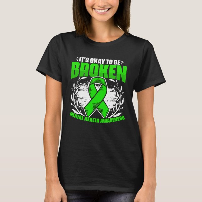 It s Okay Be Broken Mental Illness Mental Health A T-Shirt (Vorderseite)
