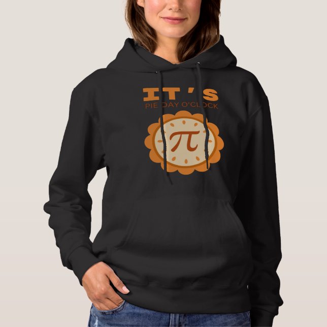 It s pie day o clock pi day saying and picture hoodie (Vorderseite)