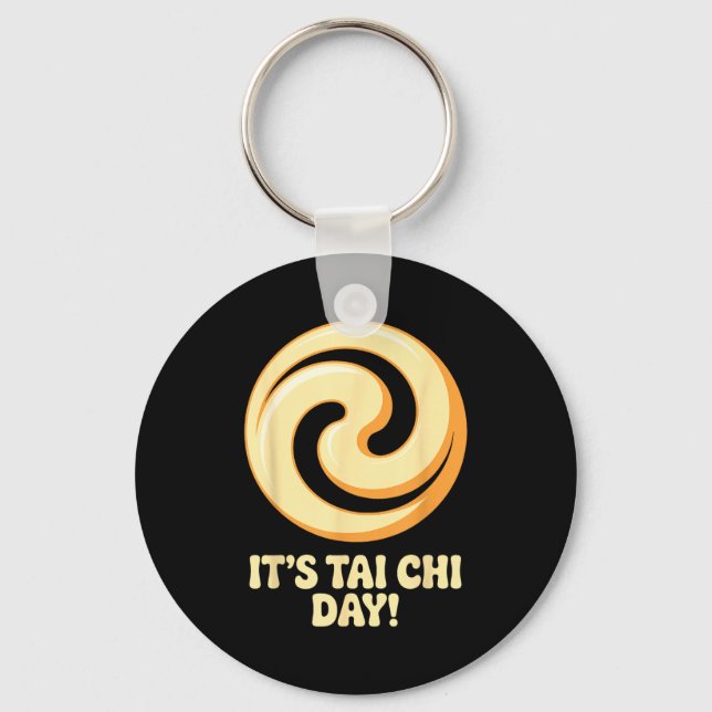 It’s Tai Chi Day Martial Arts Wellness Meditation  Schlüsselanhänger (Vorderseite)