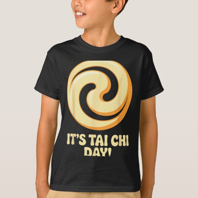 It’s Tai Chi Day Martial Arts Wellness Meditation  T-Shirt (Vorderseite)