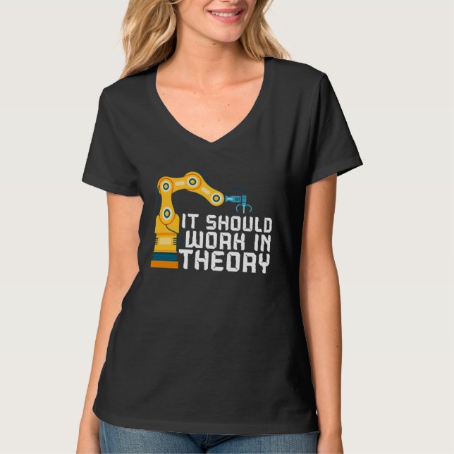 It Should Work In Theory Artificial Intelligence R T-Shirt (Vorderseite)