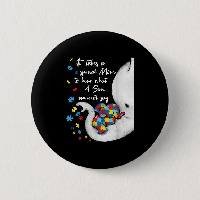 It Takes A Special Mom To Hear What A Son Cannot S Button (Vorderseite)