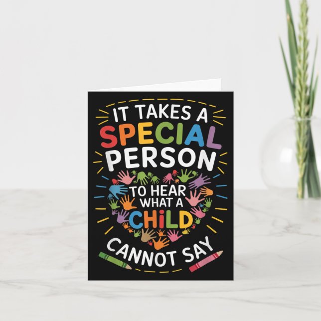 It Takes A Special Person To Hear What A Child Can Karte (Vorderseite)