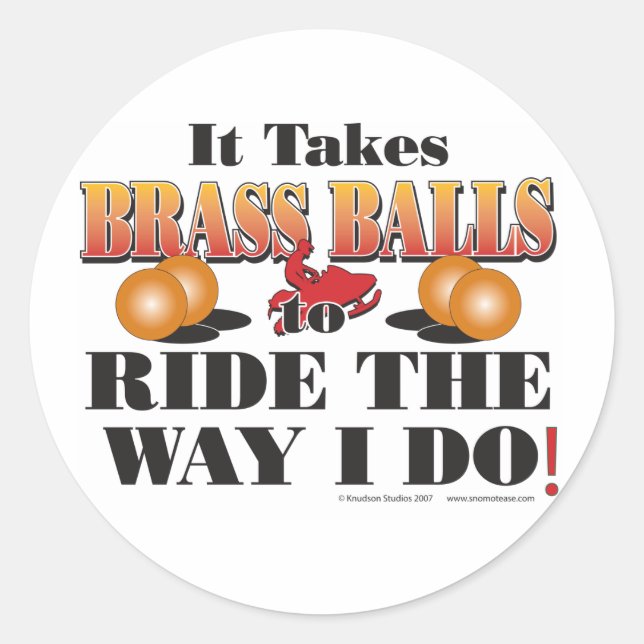 IT-TAKES-BRASS-BALLS RUNDER AUFKLEBER (Vorderseite)