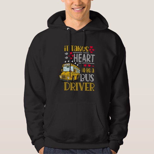 It Takes Heart To Be A Bus Driver  Bus Driver Vale Hoodie (Vorderseite)